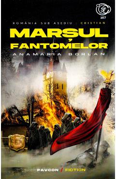 Coperta cărții Marsul fantomelor - Anamaria Borlan