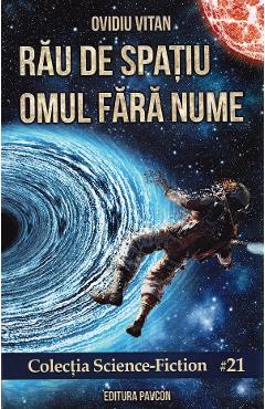 Poza produsului Rau de spatiu. Omul fara nume - Ovidiu Vitan