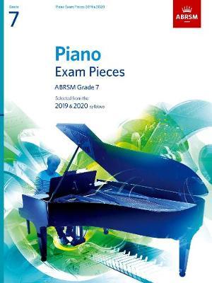 Piano Exam Pieces 2019 & 2020, ABRSM Grade 7: Selected from the 2019 & 2020 syllabus