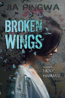 Broken Wings - Jia Pingwa