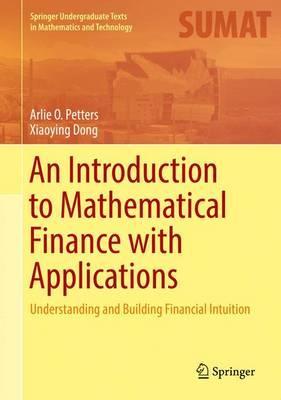 Introduction to Mathematical Finance with Applications -  Petters