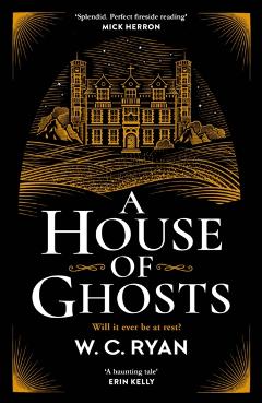 House of Ghosts - WC Ryan