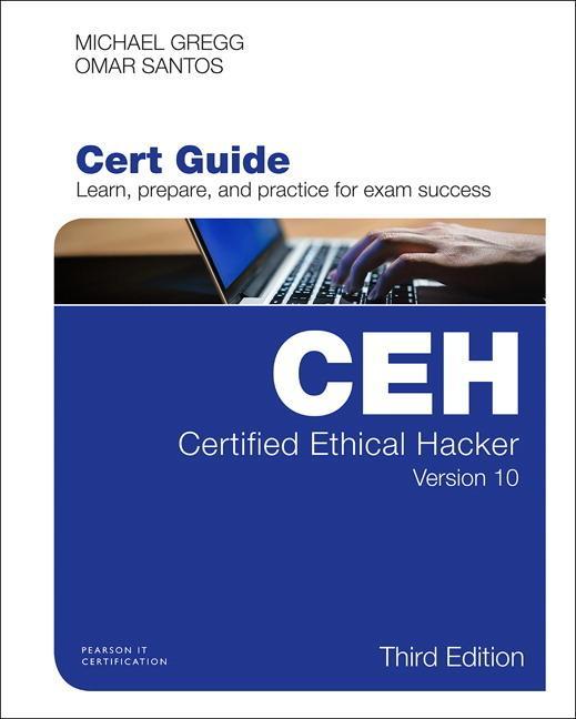 Certified Ethical Hacker (CEH) Version 10 Cert Guide, 3/e -  Pearson