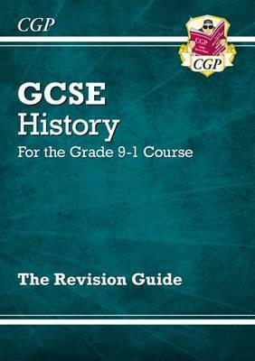 GCSE History Revision Guide - for the Grade 9-1 Course -  CGP Books