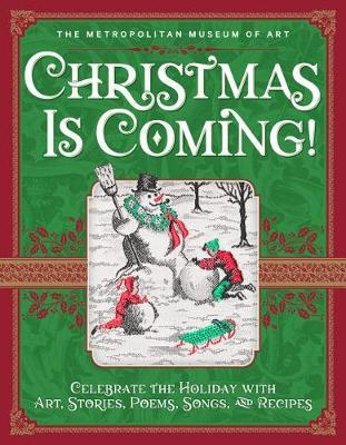 Christmas Is Coming!: Celebrate the Holiday with Art, Storie -  