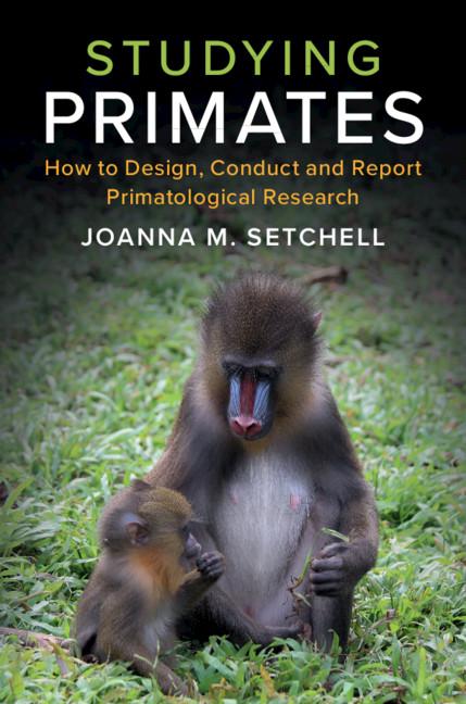 Studying Primates - Joanna M Setchell