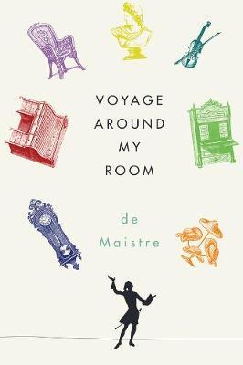 Voyage Around My Room - Xavier de Maistre