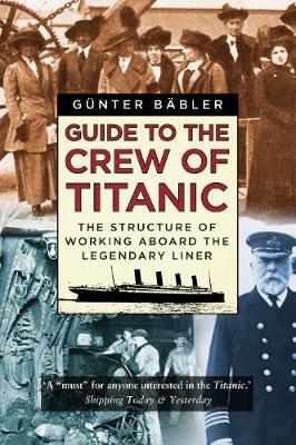 Guide to the Crew of Titanic - Gunter Babler
