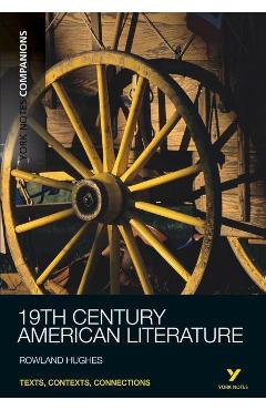 Coperta cărții 'York Notes Companions Nineteenth Century American Literature - Rowland Hughes'