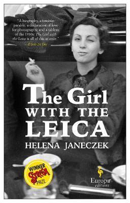 Girl with the Leica - Helena Janeczek