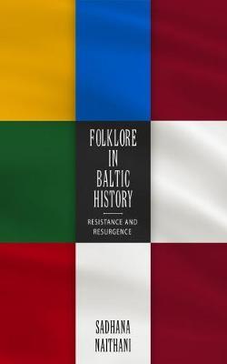 Folklore in Baltic History - Sadhana Naithani