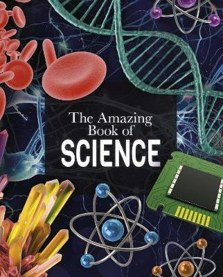 Amazing Book of Science - Giles Sparrow