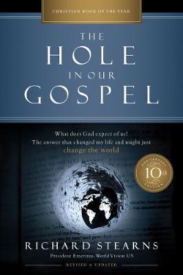 Hole in Our Gospel 10th Anniversary Edition - Richard Stearns