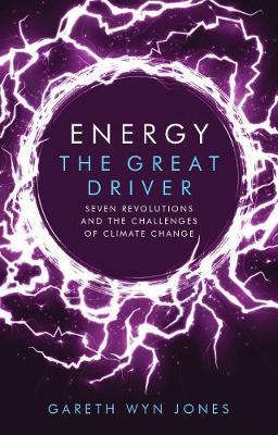 Energy, the Great Driver - Gareth Wyn Jones