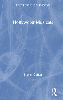 Hollywood Musicals - Steven Cohan