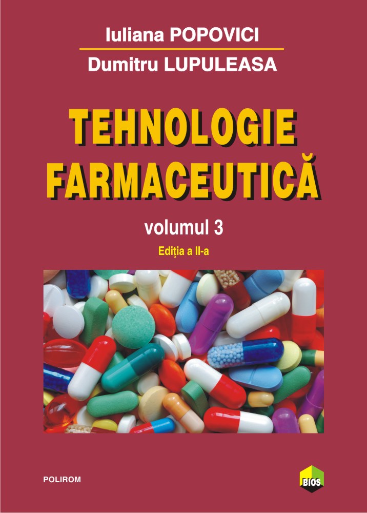 Tehnologie farmaceutica Vol.3 - Iuliana Popovici, Dumitru Lupuleasa