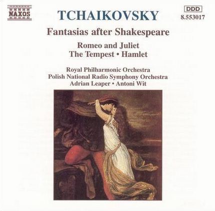 CD Tchaikovsky - Fantasias after Shakespeare: Romeo and Juliet, The tempest, Hamlet