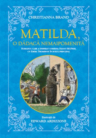 Matilda, o dadaca nemaipomenita - Christianna Brand