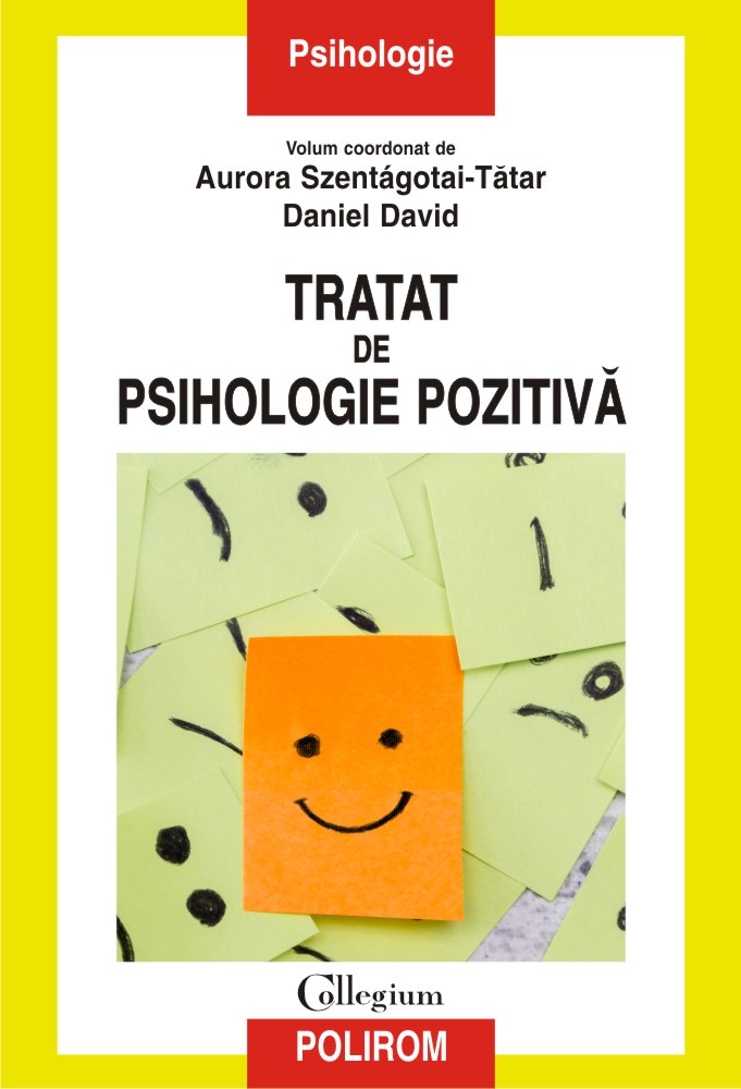 Tratat de psihologie pozitiva - Aurora Szentagotai-Tatar, Daniel David