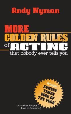 More Golden Rules of Acting - Andy Nyman