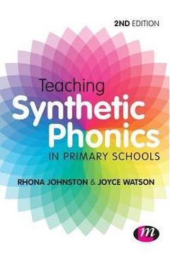 Coperta cărții 'Teaching Synthetic Phonics - Rhona Johnston & Joyce Watson'