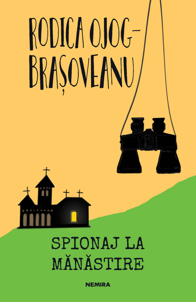 Spionaj la manastire - Rodica Ojog-Brasoveanu