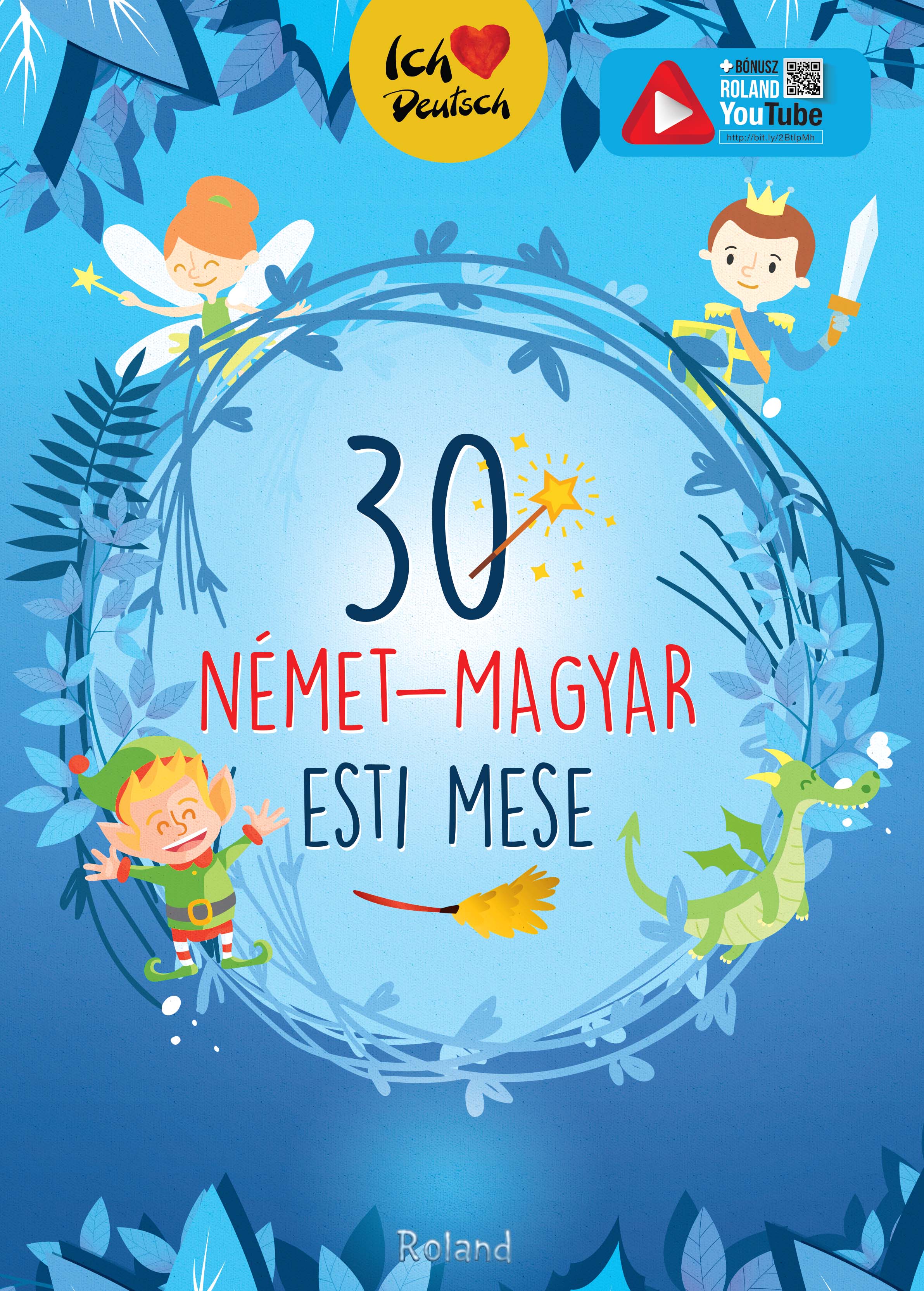 30 nemet-magyar esti mese. 30 de povesti magice de seara (german-maghiar)