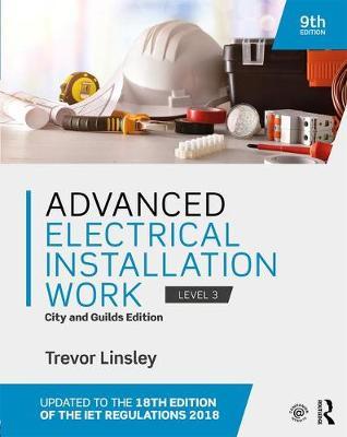 Advanced Electrical Installation Work - Trevor Linsley