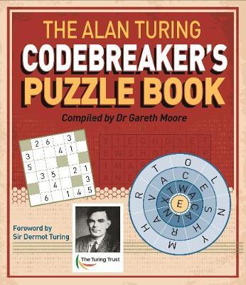Alan Turing Codebreaker's Puzzle Book - Gareth Moore