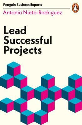 Lead Successful Projects - Antonio Nieto-Rodriguez