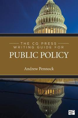 CQ Press Writing Guide for Public Policy - Andrew Pennock