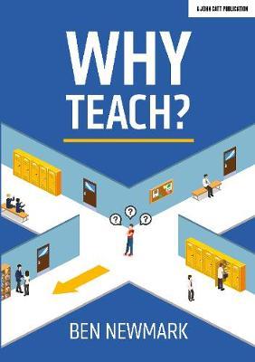 Why Teach? - Ben Newmark