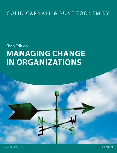 Managing Change in Organizations 6th edn - Colin Carnall