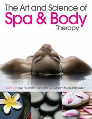 Art and Science of Spa and Body Therapy - Jane Foulston