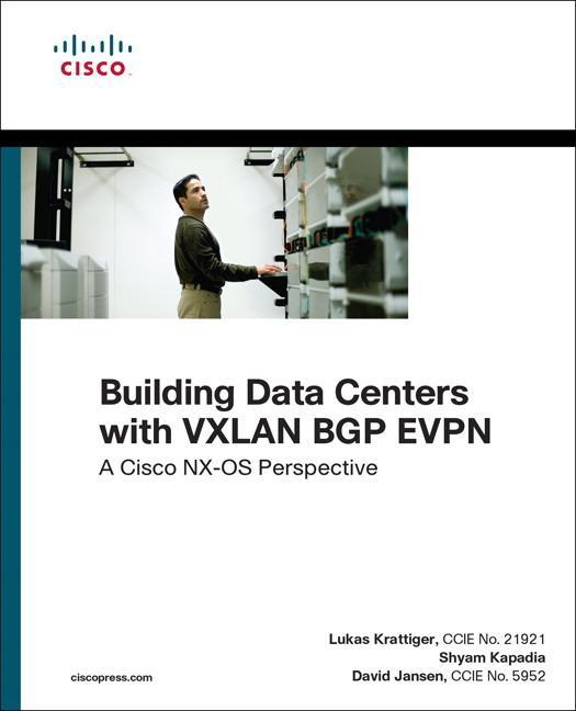 Building Data Centers with VXLAN BGP EVPN - David Jansen