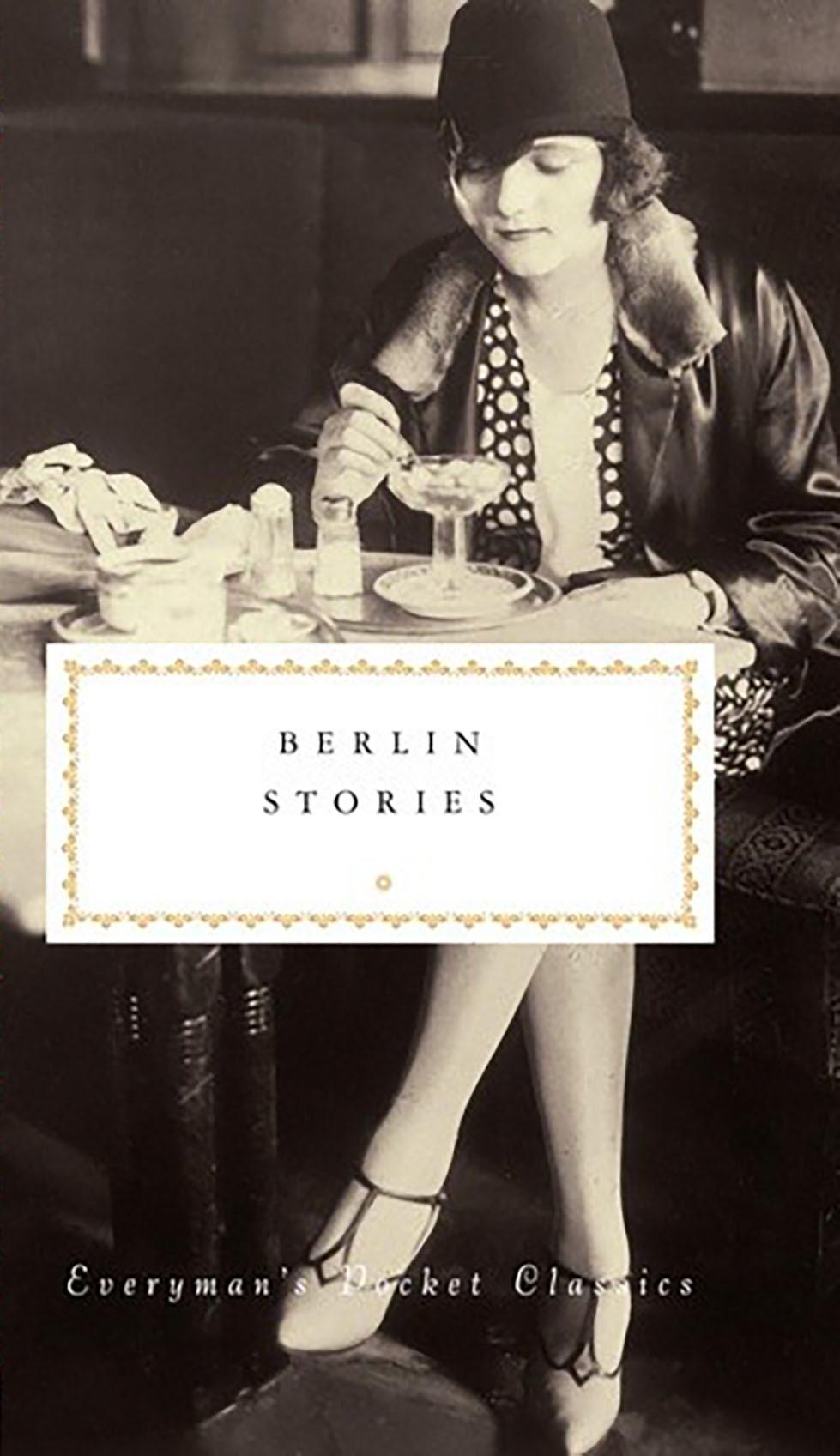 Berlin Stories - Philip Hensher