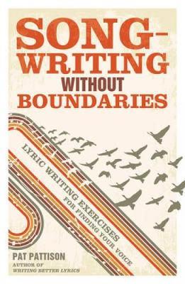 Songwriting without Boundaries - Pat Pattison