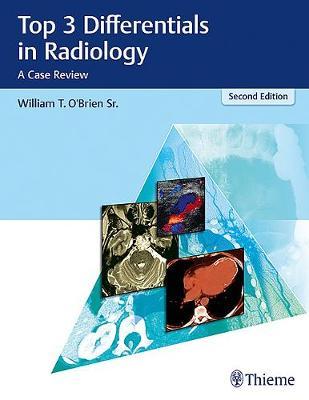 Top 3 Differentials in Radiology - William T O'Brien