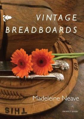 Vintage Breadboards - Madeleine Neave