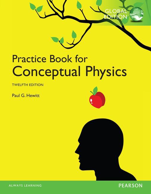 Practice Book for Conceptual Physics, Global Edition - Paul Hewitt