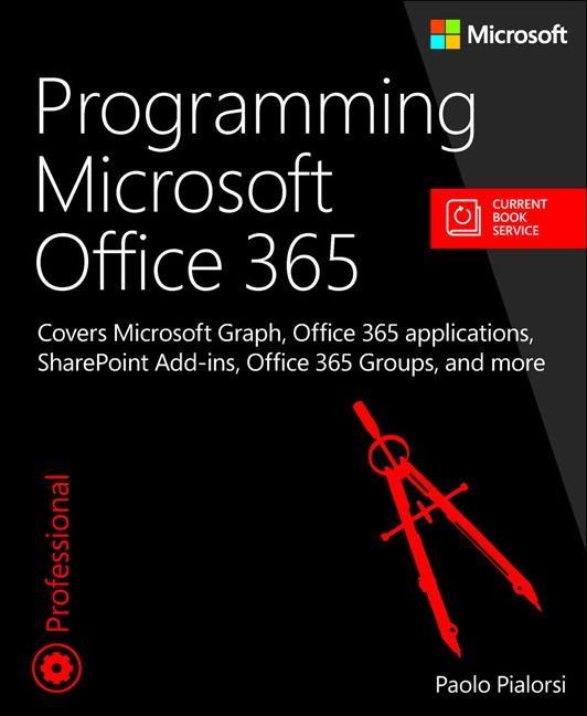 Programming Microsoft Office 365 (includes Current Book Serv - Paolo Pialorsi