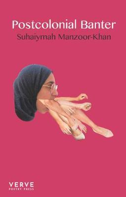 Postcolonial Banter - Suhaiymah Manzoor-Khan