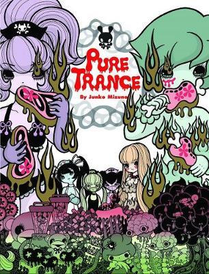 Pure Trance: Hardcover Edition - Junko Mizuno