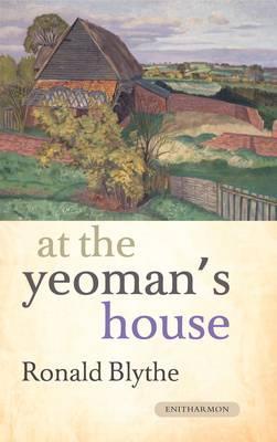 At the Yeoman's House - Ronald Blythe