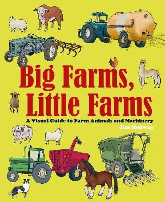 Big Farms, Little Farms - Jim Medway