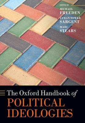 Oxford Handbook of Political Ideologies - Michael Freeden