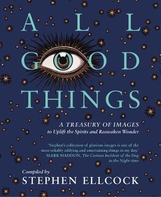 All Good Things - Stephen Ellcock