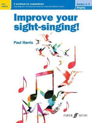 Improve your sight-singing! Grades 1-3 (New Edition) - Paul Harris