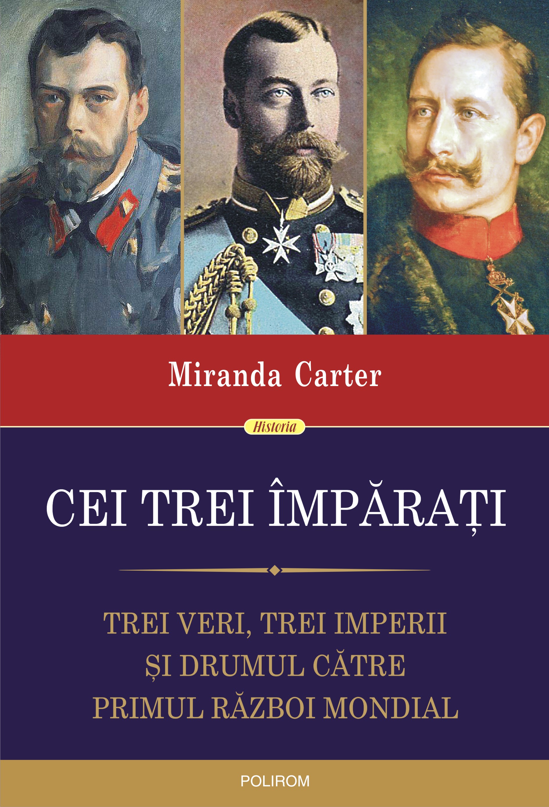 eBook Cei trei imparati. Trei veri, trei imperii si drumul catre Primul Razboi Mondial - Miranda Carter