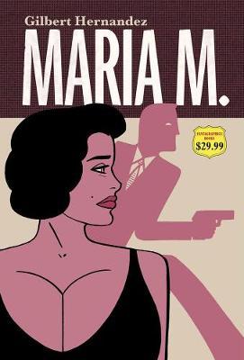 Maria M. Book 2 - Gilbert Hernandez